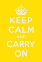 Yellow Keep Calm And Carry On 1